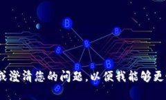 似乎您提到的“tokenim地址