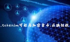 要了解“tokenim”的费用问