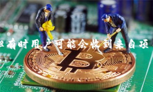 在Tokenim钱包中，用户可以接受和存储各种数字资产，包括代币。通常，钱包本身不直接赠送代币，但有时用户可能会收到来自项目方的空投（Airdrop）或其他活动的赠送代币。为了更好地理解这个话题，下面我们将构建相关内容。

: Tokenim钱包里的赠送代币：获取、管理与风险指南