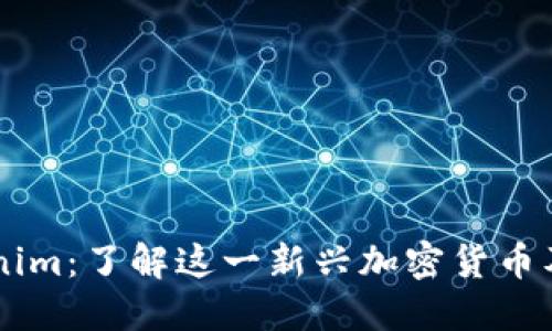 ### Tokenim：了解这一新兴加密货币及其市场潜力