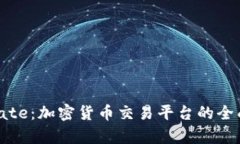 Tokenim与Gate：加密货币交易