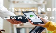 “Tokenim离线模式”指的是