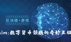 当“狗狗币”遇上Tokenim：